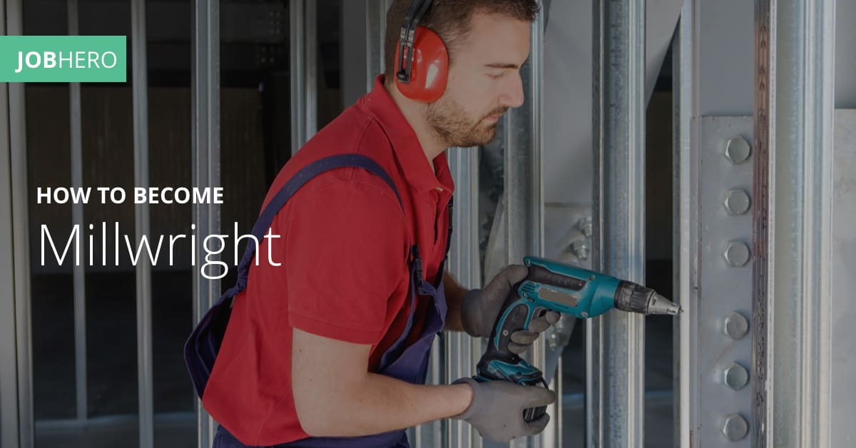 How to a Millwright Guide (Skills & Salary)