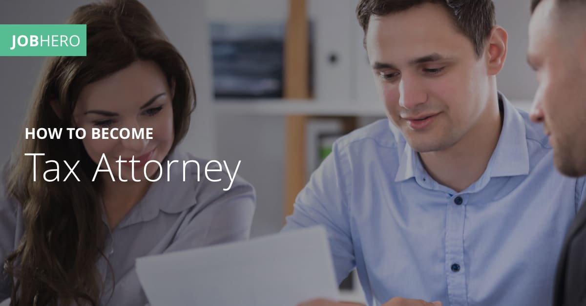 How To Become A Tax Attorney Jobhero