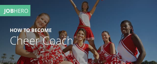 How to Become a Cheer Coach - JobHero